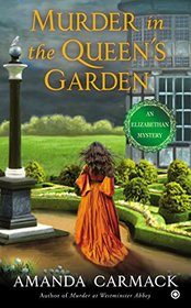 Murder in the Queen's Garden (Elizabethan Mystery, Bk 3)