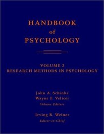 Handbook of Psychology, Research Methods in Psychology (Handbook of Psychology)