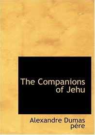 The Companions of Jehu (Large Print Edition)
