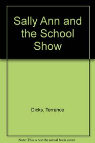 Sally Ann and the School Show