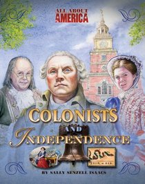 All About America: Colonists and Independence