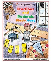 Fractions And Decimals Made Easy (Making Math Easy)