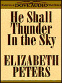He Shall Thunder in the Sky (Amelia Peabody, Bk 12) (Audio Cassette) (Abridged)