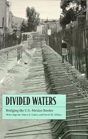 Divided Waters: Bridging the U.S.-Mexico Border