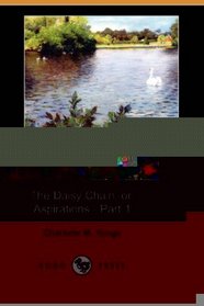 The Daisy Chain; or, Aspirations - Part 1 (Dodo Press)