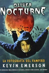 La fotografia del vampiro / The Vampire's Photograph (Oliver Nocturne) (Spanish Edition)
