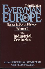 Everyman in Europe: Essays in Social History : The Industrial Centuries