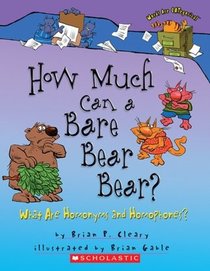 How Much Can a Bare Bear Bear? What are Homonyms and Homophones?
