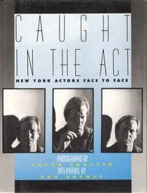 Caught in the Act: New York Actors Face to Face