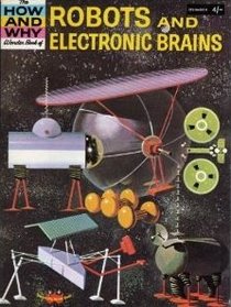 Robots and Electronic Brains (How & Why)