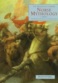 Norse Mythology: The Myths and Legends of the Nordic Gods (The Mythology Library)