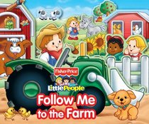 Fisher Price Follow Me to the Farm (Fisher-Price Little People)