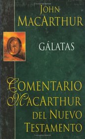 Galatas-H: MacArthur NT Commentary: Galatians (Comentario MacArthur)