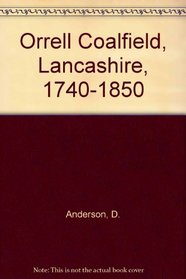 Orrell Coalfield, Lancashire, 1740-1850