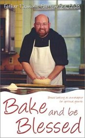 Bake and Be Blessed: Bread Baking As a Metaphor for Spiritual Growth