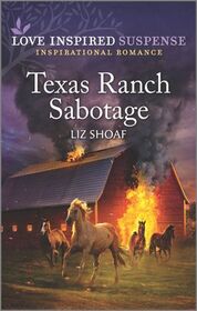 Texas Ranch Sabotage (Love Inspired Suspense, No 896)