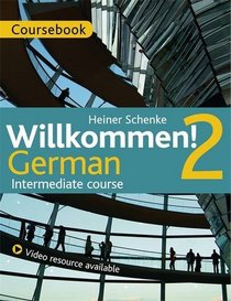 Willkommen! 2 German Intermediate Course: CD & DVD Set