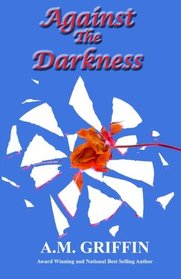 Against The Darkness (Cimmerian Moon) (Volume 1)