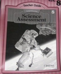 Comprehensive Science Assessment 8: Teacher Guide (Practice Tests with Key, Grade 8)