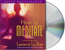 How to Meditate : (Revised and Expanded)