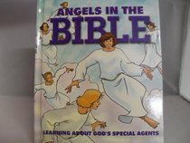 Angels in the Bible: Learning About God's Special Agents