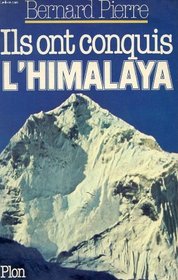 Ils ont conquis l'Himalaya (French Edition)