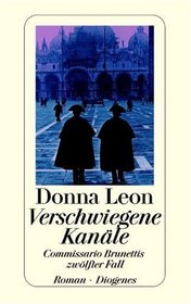 Verschwiegene Kanale (Uniform Justice) (Guido Brunetti, Bk 12) (German Edition)