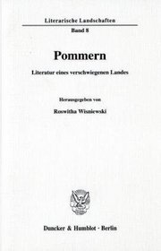 Pommern - Literatur eines verschwiegenen Landes