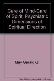 Care of Mind-Care of Spirit: Psychiatric Dimensions of Spiritual Direction