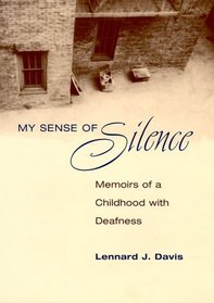 My Sense of Silence: Memoirs of a Childhood With Deafness (Creative Nonfiction (Urbana, Ill.).)