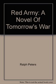 Red Army: A Novel Of Tomorrow's War