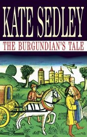 The Burgundian's Tale (Severn House Large Print)