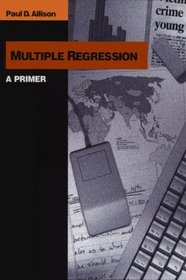 Multiple Regression : A Primer (Undergraduate Research Methods  Statistics in the Social Sciences)