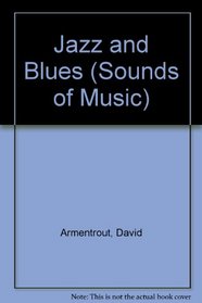 Jazz and Blues (Sounds of Music)