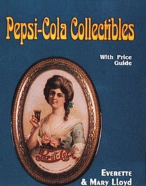 Pepsi-Cola Collectibles: With Price Guide