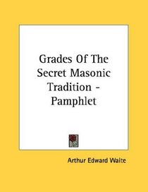 Grades Of The Secret Masonic Tradition - Pamphlet