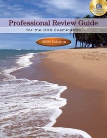 Professional Review Guide for the CCS Examination: 2009 Edition (Professional Review Guide for the CCS Examinations)