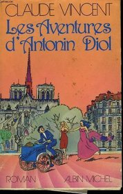 Les aventures d'Antonin Diol: Roman (French Edition)
