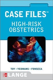 Case Files High-Risk Obstetrics (LANGE Case Files)