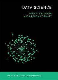 Data Science (The MIT Press Essential Knowledge series)