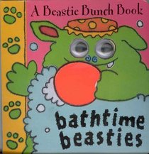 Bathtime Beasties A Beastie Bunch Book