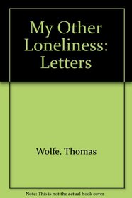 My Other Loneliness: Letters