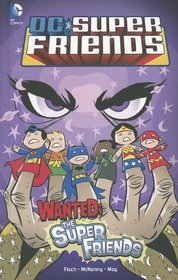 Wanted: The Super Friends (DC Super Friends)