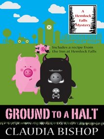 Ground to a Halt (Hemlock Falls, Bk 14) (Large Print)