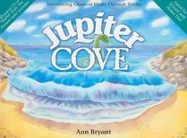 Jupiter Cove (Classical Music Storybooks)