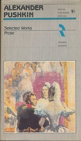 Alexander Pushkin: Selected Works - Vol. 2 (Prose) (English language version)