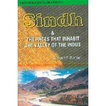 Sindh: And the Races That Inhabit the Valley of the Indus