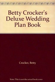 Betty Crocker's Deluxe Wedding Plan Book