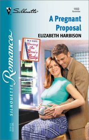 A Pregnant Proposal (Having the Boss's Baby) (Silhouette Romance, No 1553)