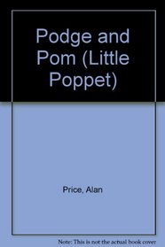 Podge and Pom (Little Poppet)